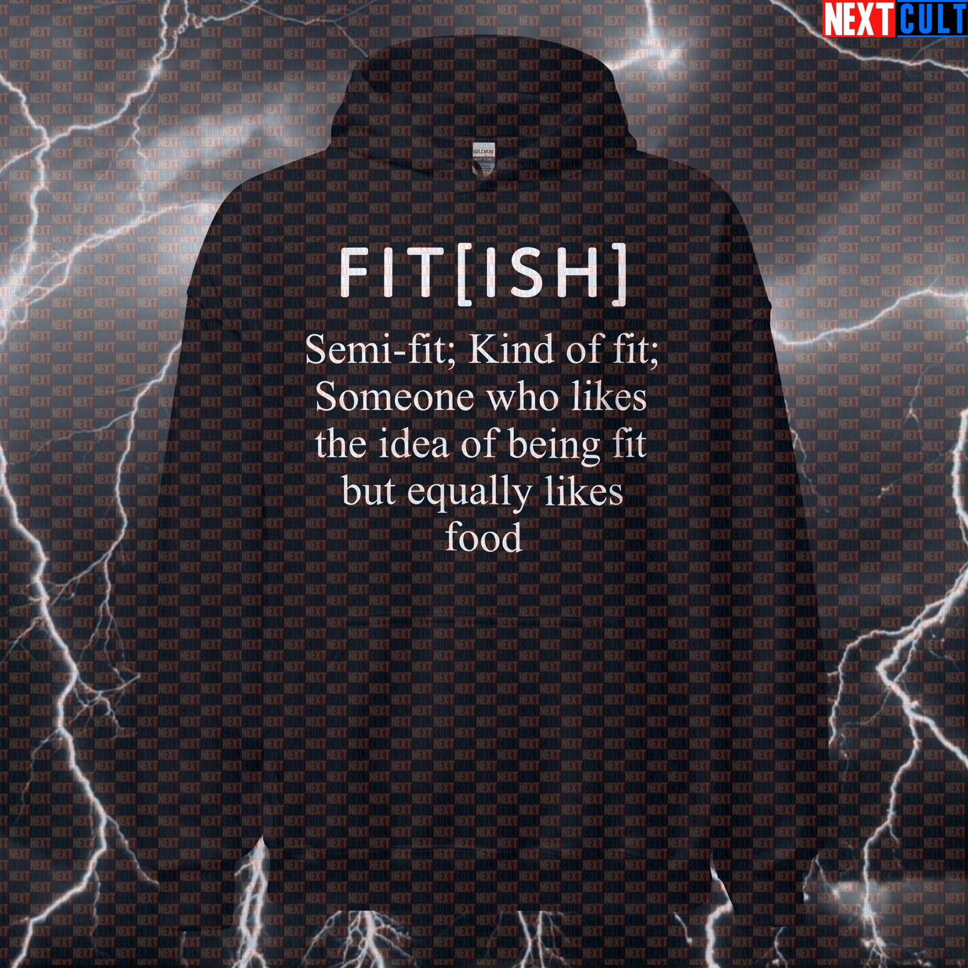 Fitish Definition Funny Gym Hoodie - Semi Fit Kind Of Fit Gym Meme Hooded Sweatshirt Pullover Hoodies Fitness Gym Pump Cover Workout Next Cult Brand