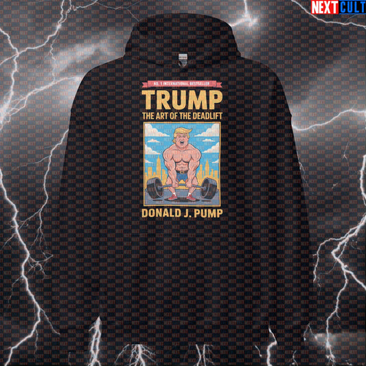 The Art Of The Deadlift Patriotic Meme Hoodie - Funny USA Gym Hooded Sweatshirt Pullover 4th of July Bodybuilding Donald Trump Fitness Gym Leg Day Powerlifting Pump Cover Workout Next Cult Brand