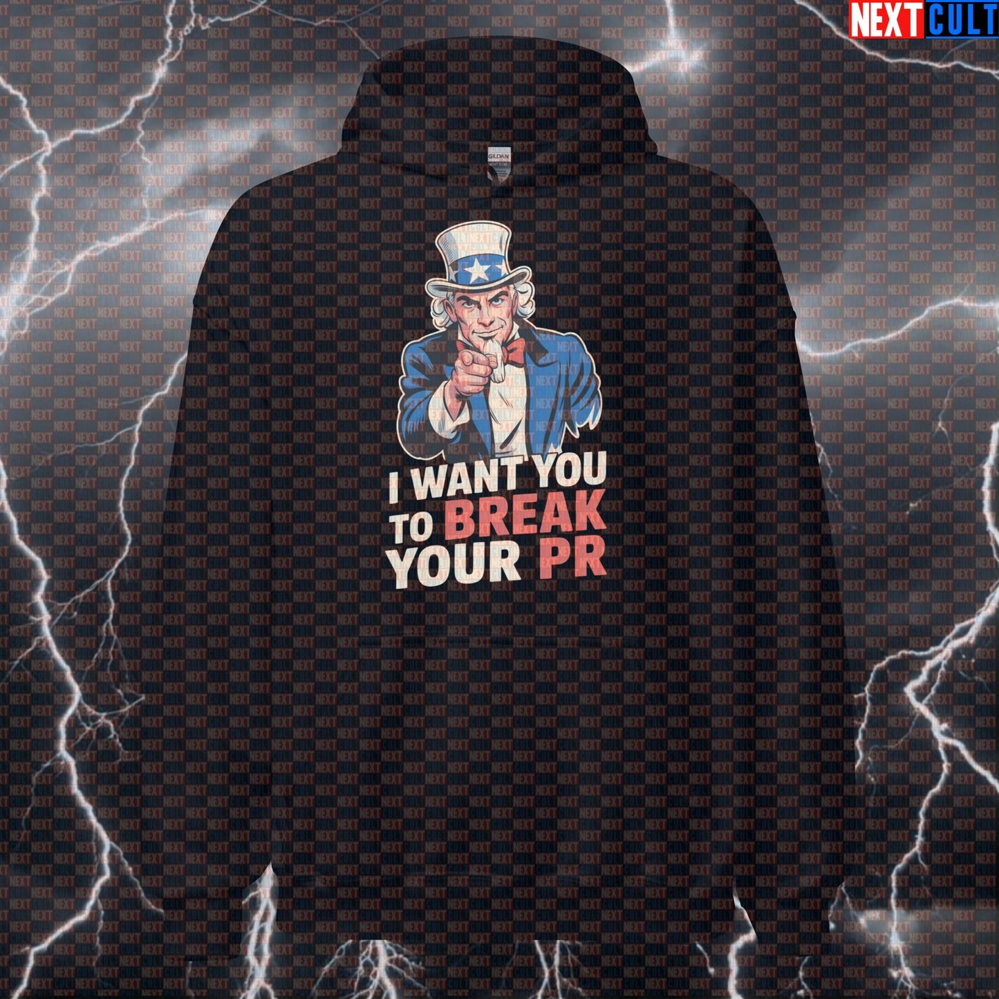 I Want You To Break Your PR Funny Gym Hoodie - Patriotic Uncle Sam Hooded Sweatshirt Pump Cover 4th of July Bodybuilding Fitness Gym Powerlifting Pump Cover Uncle Sam Workout Next Cult Brand