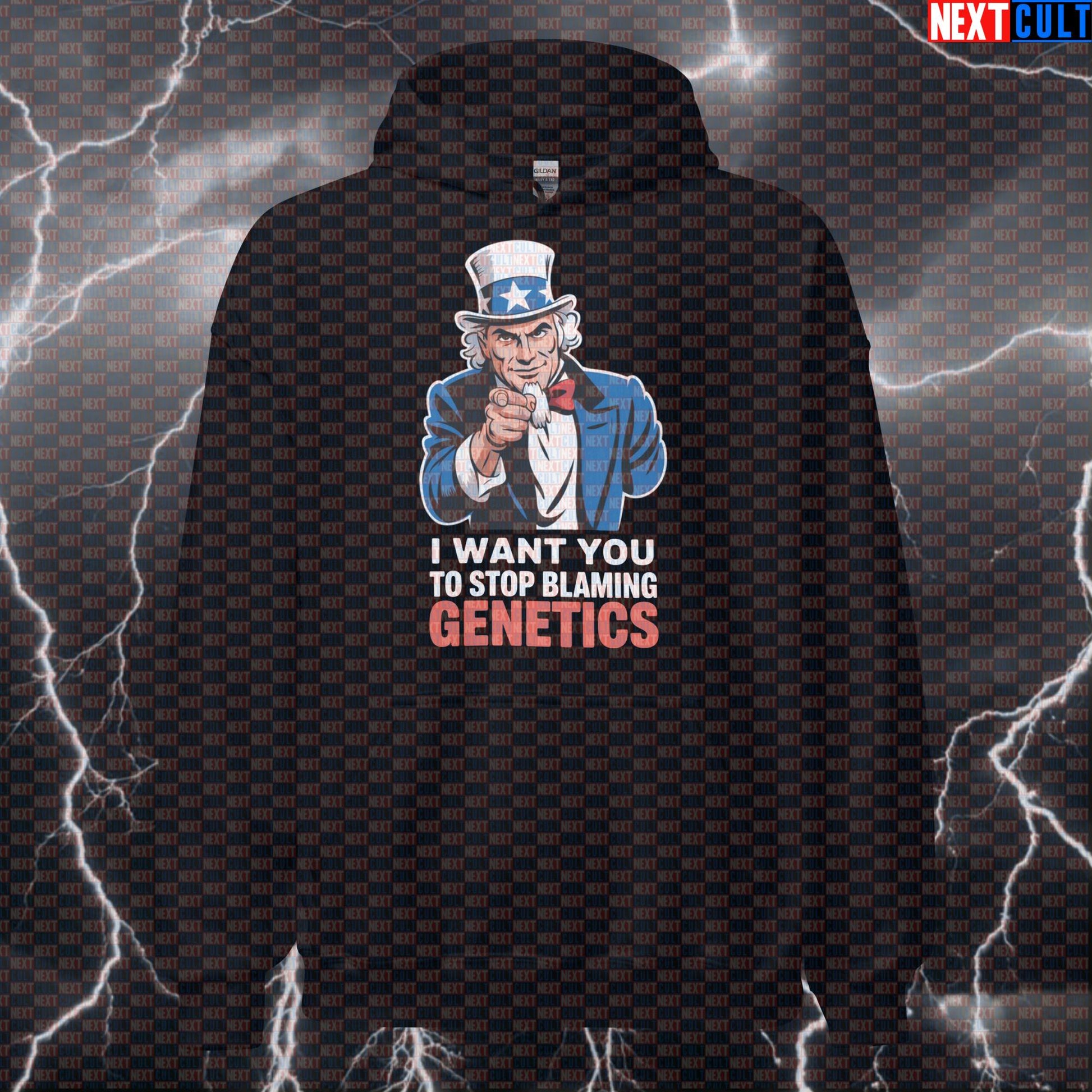 I Want You To Stop Blaming Genetics Funny Gym Hoodie - 4th of July Uncle Sam Patriotic Hooded Sweatshirt 4th of July Bodybuilding Fitness Gym Pump Cover Uncle Sam Workout Next Cult Brand