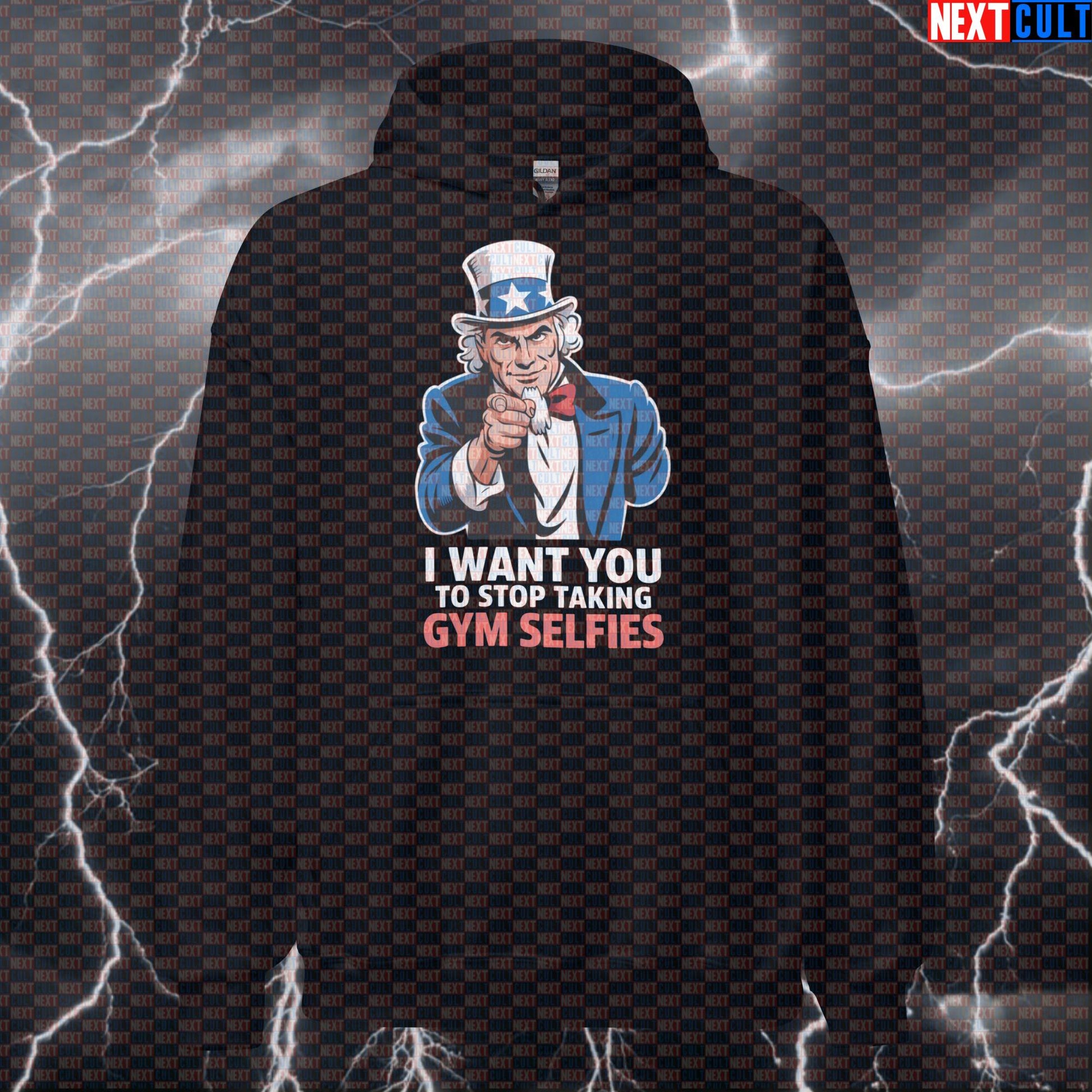 Funny "I Want You To Stop Taking Gym Selfies" Patriotic Hoodie - Uncle Sam Meme Hooded Sweatshirt 4th of July Bodybuilding Fitness Gym Pump Cover Uncle Sam Workout Next Cult Brand