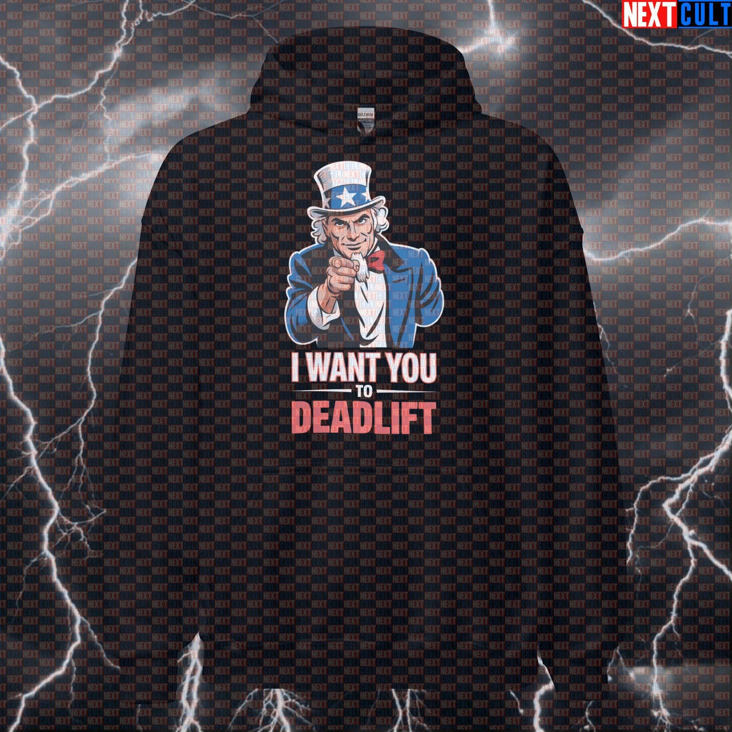 I Want You To Deadlift Funny Gym Hoodie - Patriotic Uncle Sam 4th of July Hooded Sweatshirt 4th of July Bodybuilding Fitness Gym Leg Day Powerlifting Pump Cover Uncle Sam Workout Next Cult Brand