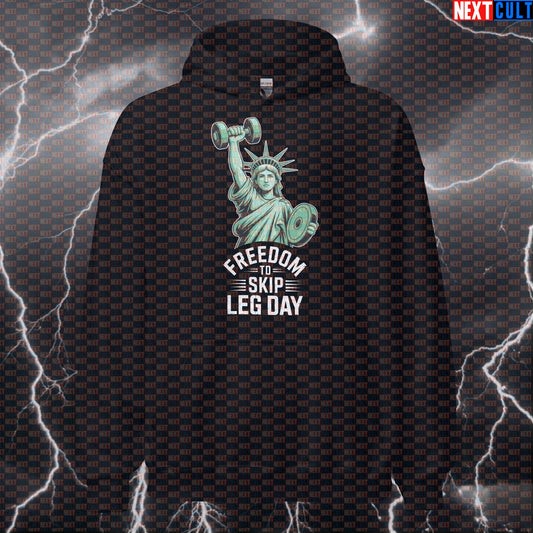 Freedom To Skip Leg Day Funny Gym Hoodie - Patriotic Statue of Liberty Hooded Sweatshirt Pullover 4th of July Bodybuilding Fitness Gym Leg Day Powerlifting Pump Cover Statue of Liberty Workout Next Cult Brand