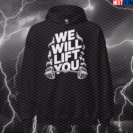 We Will Lift You Funny Gym Hoodie - Queen Rock Music Meme Hooded Sweatshirt Pullover Pump Cover Hoodies Bodybuilding Fitness Gym Powerlifting Pump Cover Queen Rock Music Workout Next Cult Brand