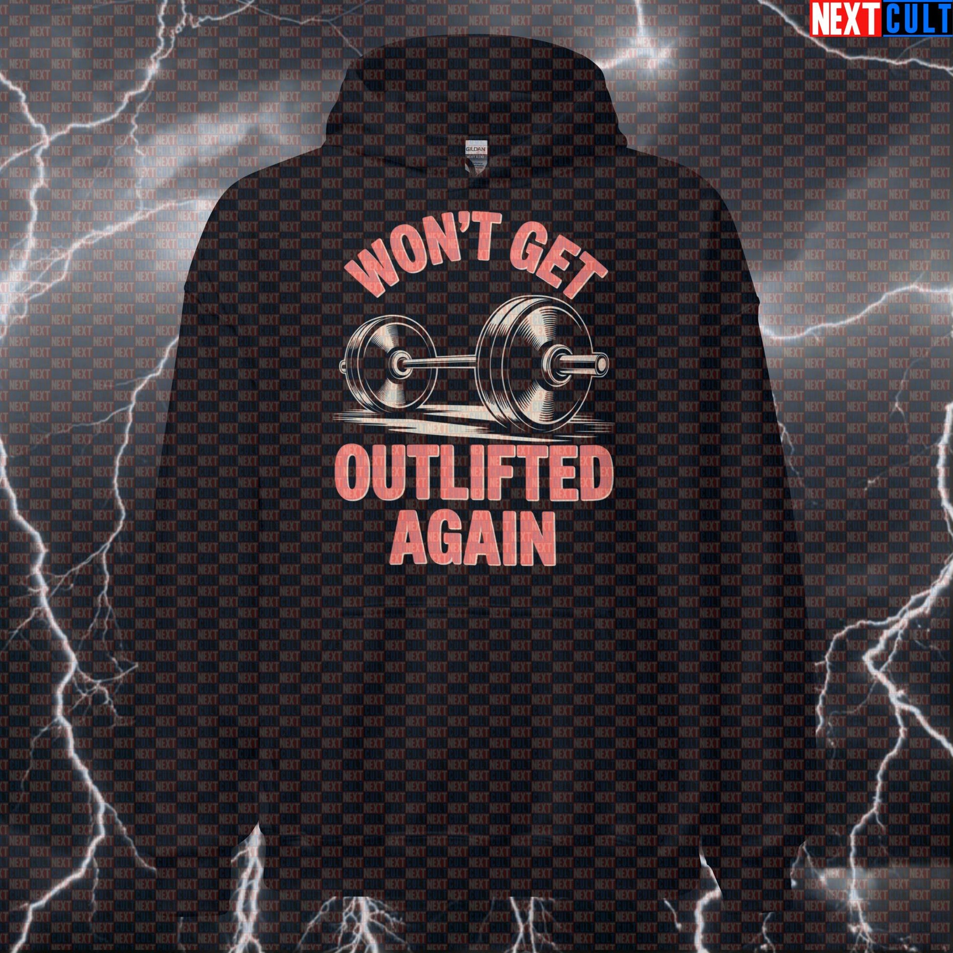 Won't Get Outlifted Again Funny Gym Hoodie - Who Rock Music Meme Hooded Sweatshirt Pullover Hoodies Bodybuilding Fitness Gym Powerlifting Pump Cover Rock Music The Who Workout Next Cult Brand
