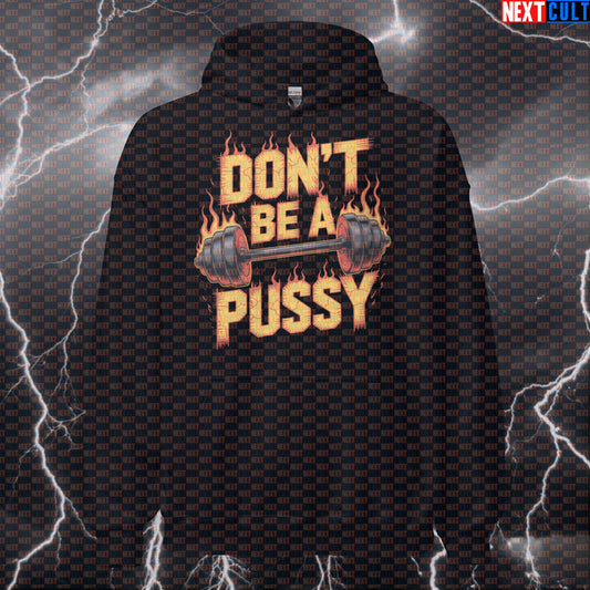 Don't Be A Pussy Funny Gym Hoodie - Rammstein Inspired Motivational Hooded Sweatshirt Pullover Hoodies Bodybuilding Fitness Gym Powerlifting Pump Cover Rammstein Rock Music Workout Next Cult Brand
