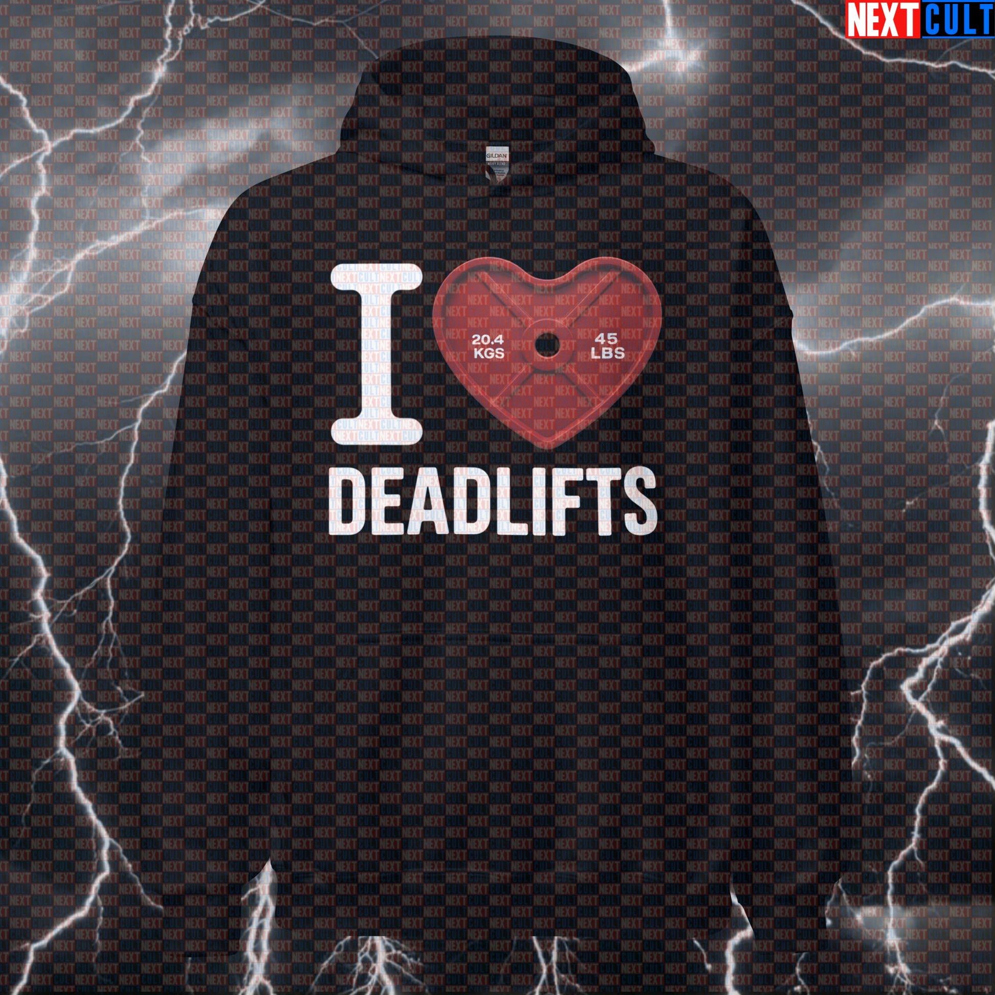 I Love Deadlifts Gym Hoodie | Valentine's Day Funny Workout Hoodie For Deadlift Lovers Hoodies Bodybuilding Fitness Gym Leg Day Powerlifting Pump Cover Valentine's Day Workout Next Cult Brand