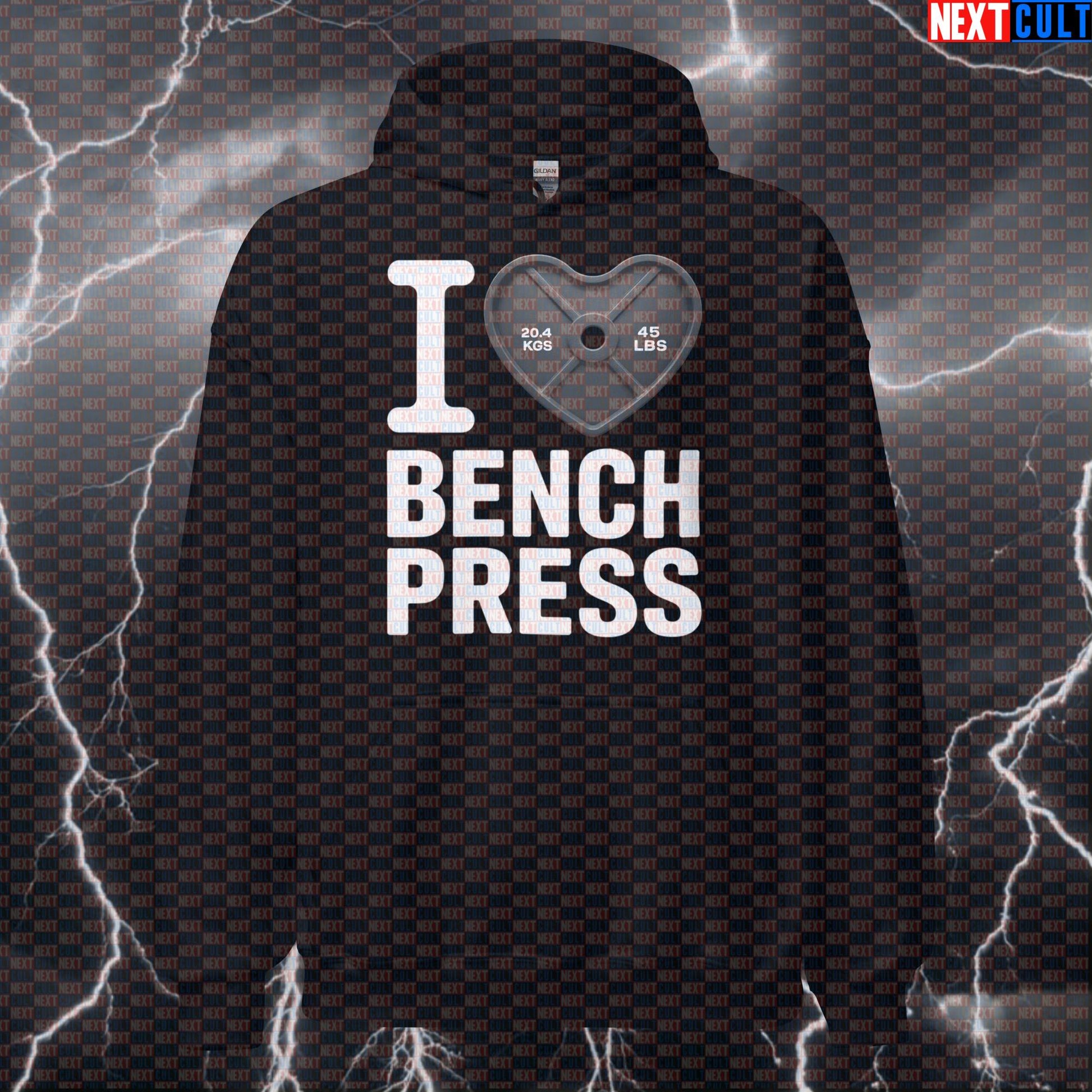 I Love Bench Press Hooded Sweatshirt | Funny Gym Hoodie for Bench & Chest Day Lifting Hoodies Bodybuilding Fitness Gym Powerlifting Pump Cover Valentine's Day Workout Next Cult Brand