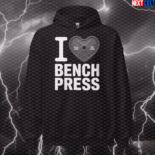 I Love Bench Press Hooded Sweatshirt | Funny Gym Hoodie for Bench & Chest Day Lifting Hoodies Bodybuilding Fitness Gym Powerlifting Pump Cover Valentine's Day Workout Next Cult Brand