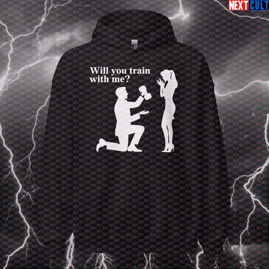 Will You Train With Me Funny Gym Proposal Hoodie - Valentine's Day Workout Hooded Sweatshirt Pullover Hoodies Bodybuilding Fitness Gym Powerlifting Pump Cover Valentine's Day Workout Next Cult Brand
