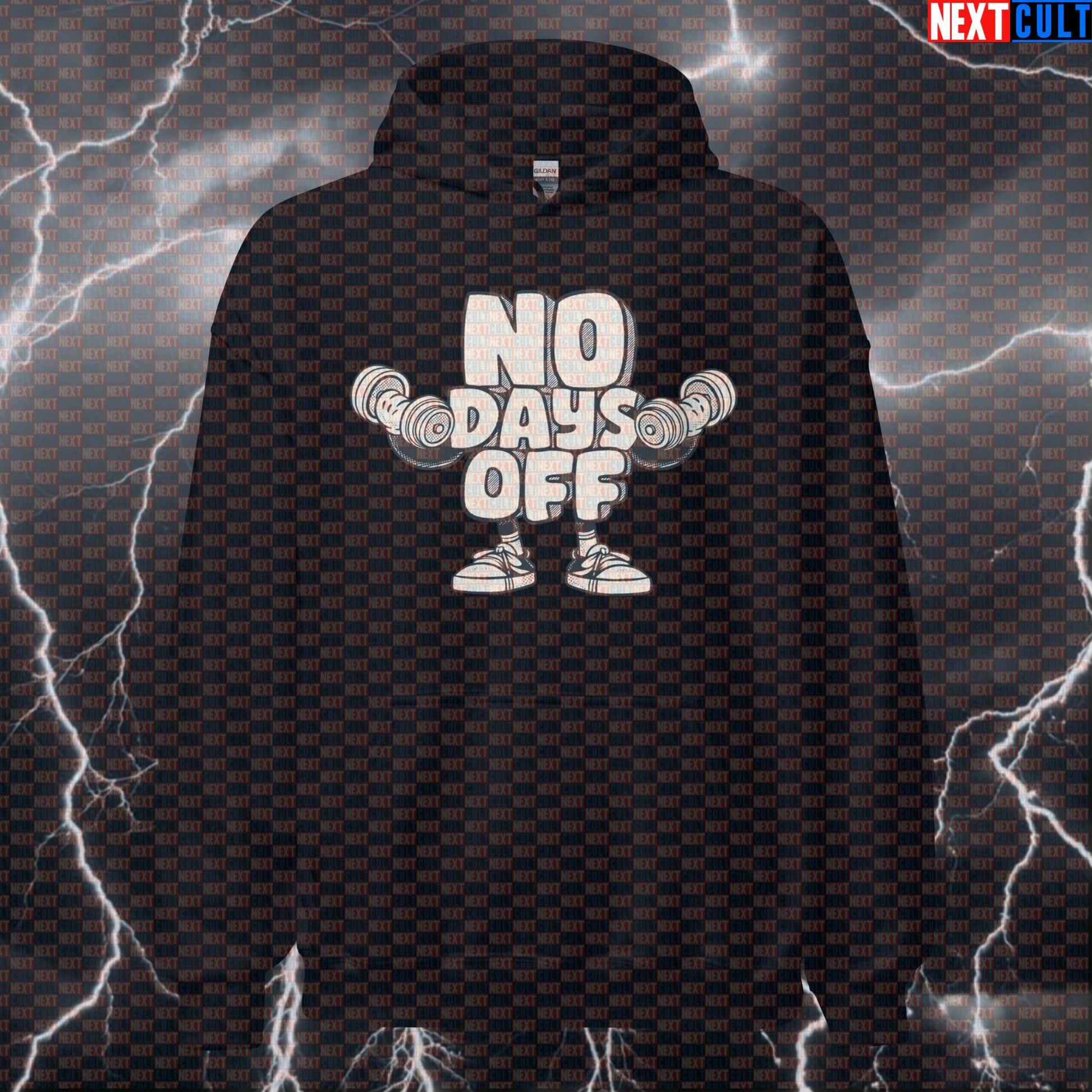No Days Off Funny Gym Hoodie for Daily Workouts, Lifting, and Fitness Discipline Bodybuilding Fitness Gym Powerlifting Pump Cover Workout Next Cult Brand