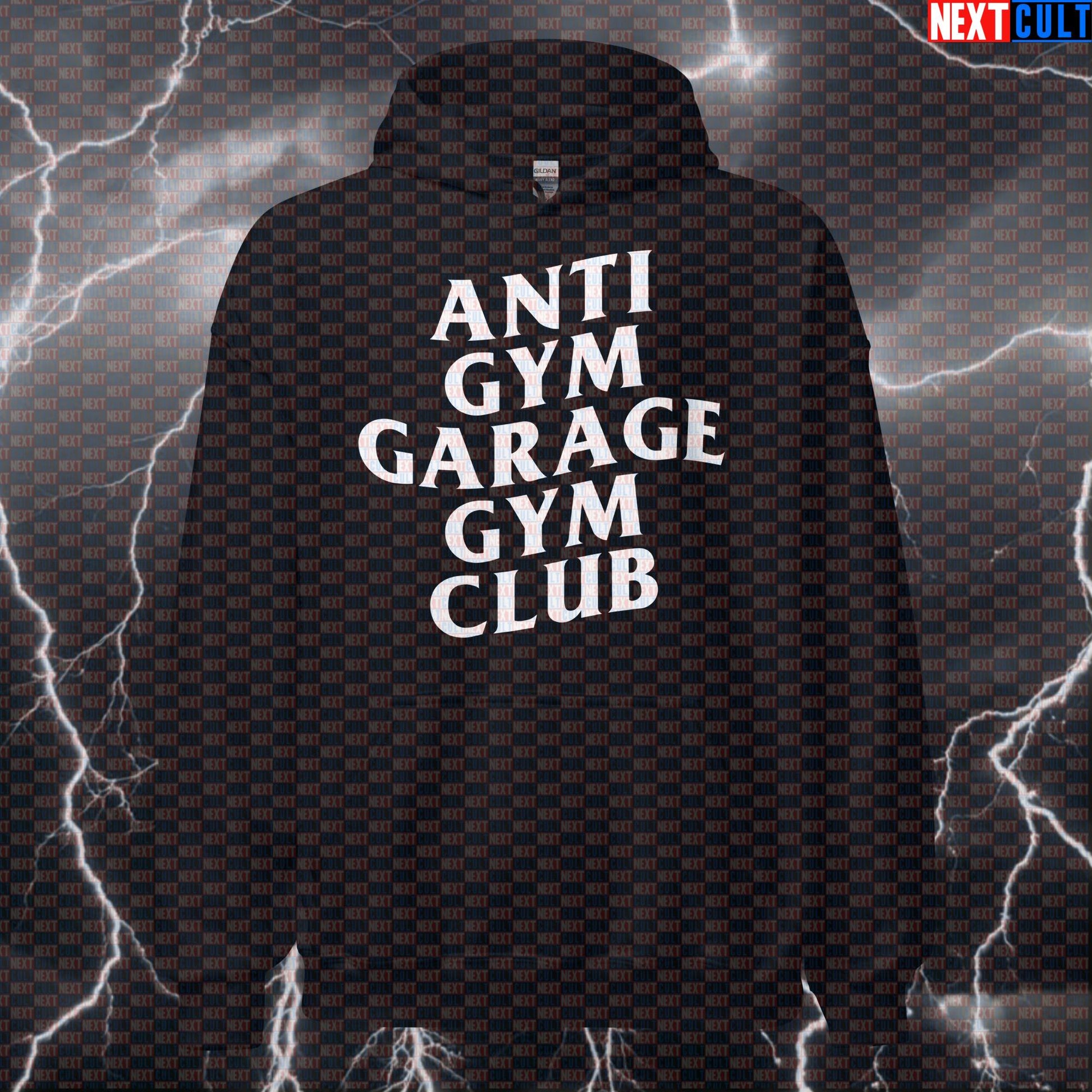 Anti Gym Garage Gym Club Funny Gym Hoodie Hooded Sweatshirt Pullover Pump Cover for Home Gym Lifters Hoodies Fitness Gym Home Gym Pump Cover Workout Next Cult Brand