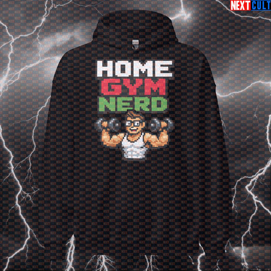 Home Gym Nerd Funny Gym Hoodie Garage Gym Basement Gym Meme Workout Hoodie Bodybuilding Powerlifting Fitness Hoodies Fitness Gym Home Gym Pump Cover Workout Next Cult Brand