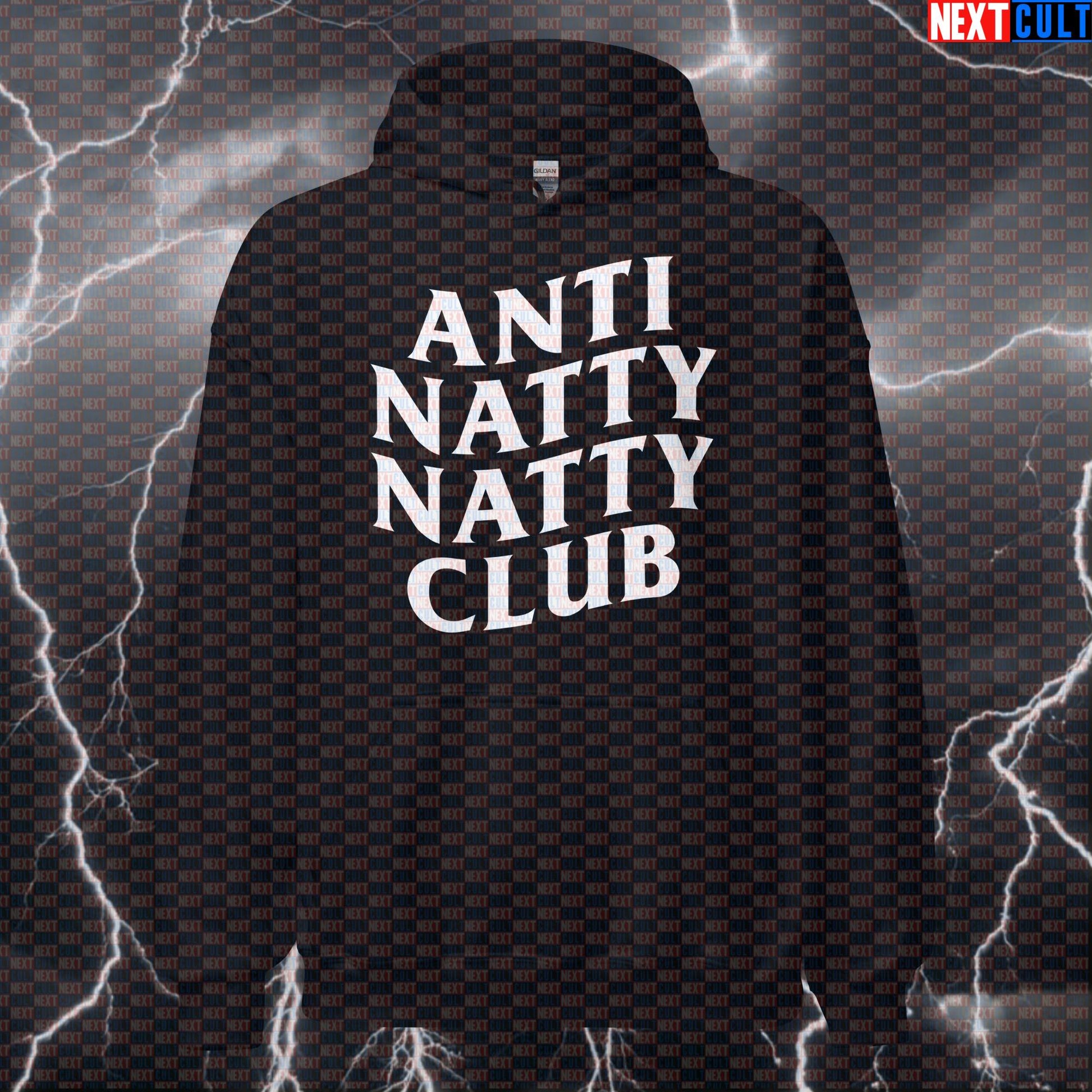 Anti Natty Natty Club Funny Gym Hoodie Hooded Sweatshirt Pullover Pump Cover for Lifters Gymbros Fitness Meme Hoodies Next Cult Brand