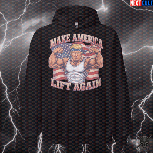 Make America Lift Again Hoodie Donald Pump Patriotic Gym Pullover for Lifters Hoodies Next Cult Brand