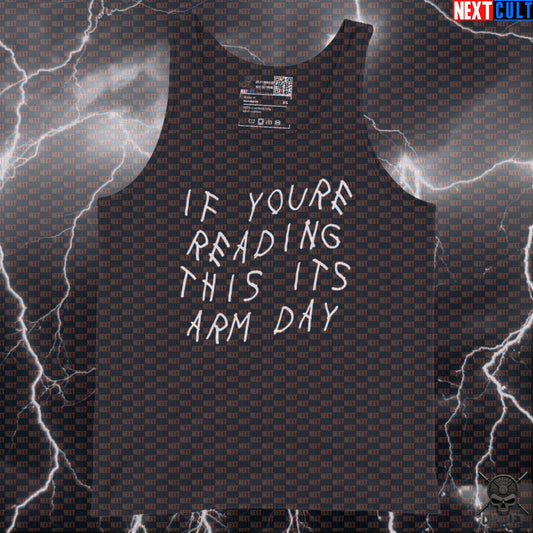 Gym Tank Top If You're Reading This It's Arm Day Drake Parody for Lifters & Bodybuilders Tank Tops Next Cult Brand