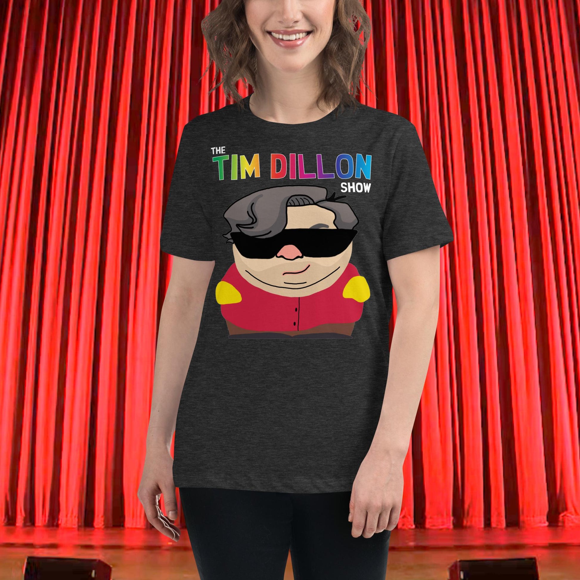 Tim Dillon Cartman, Southpark, The Tim Dillon Show, Tim Dillon Podcast, Tim Dillon Merch, Tim Dillon Women's Relaxed T-Shirt Next Cult Brand Podcasts, Stand-up Comedy, Tim Dillon